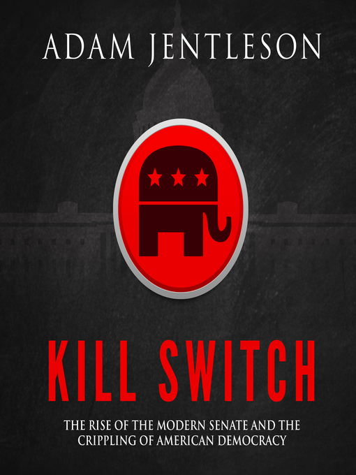 Title details for Kill Switch by Adam Jentleson - Available